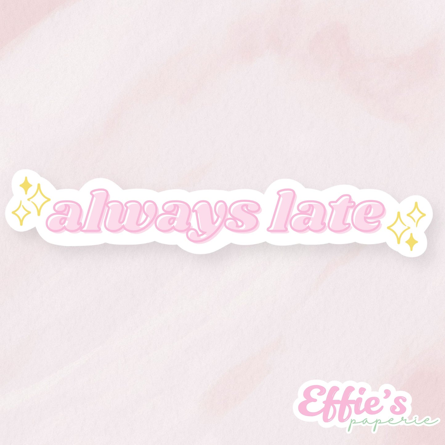 Always Late Sticker