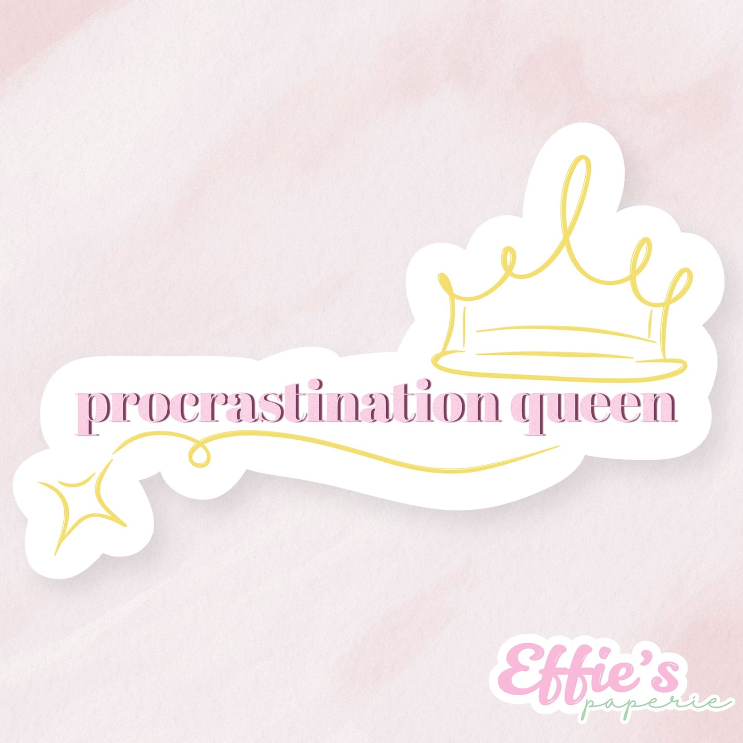 Procrastination Queen Sticker