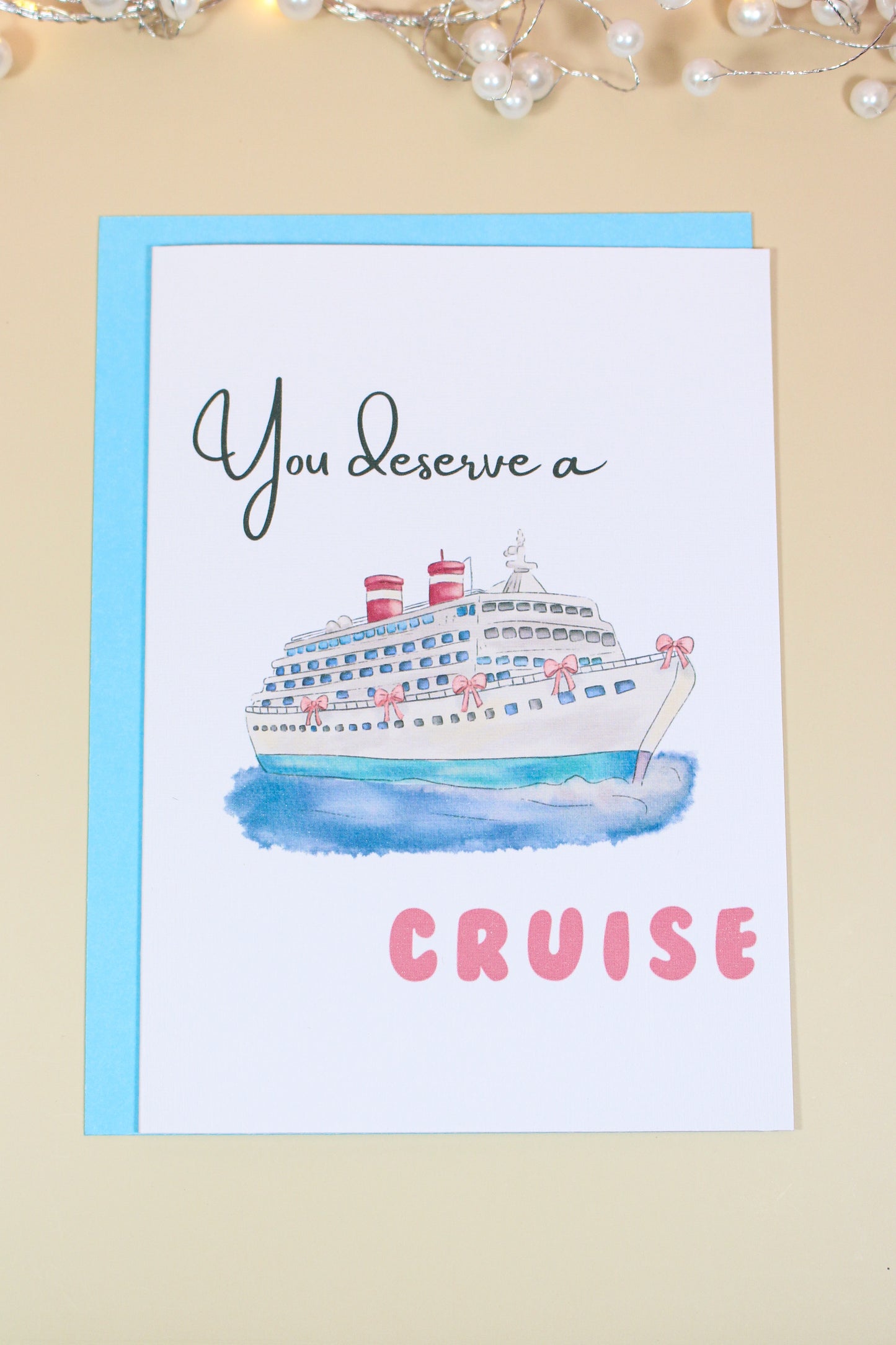 You Deserve a Cruise Birthday Card