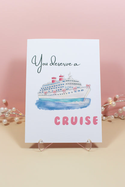 You Deserve a Cruise Birthday Card